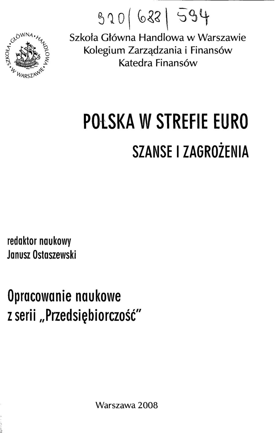 STREFIE EURO SZANSĘ I ZAGROŻENIA redaktor naukowy Janusz