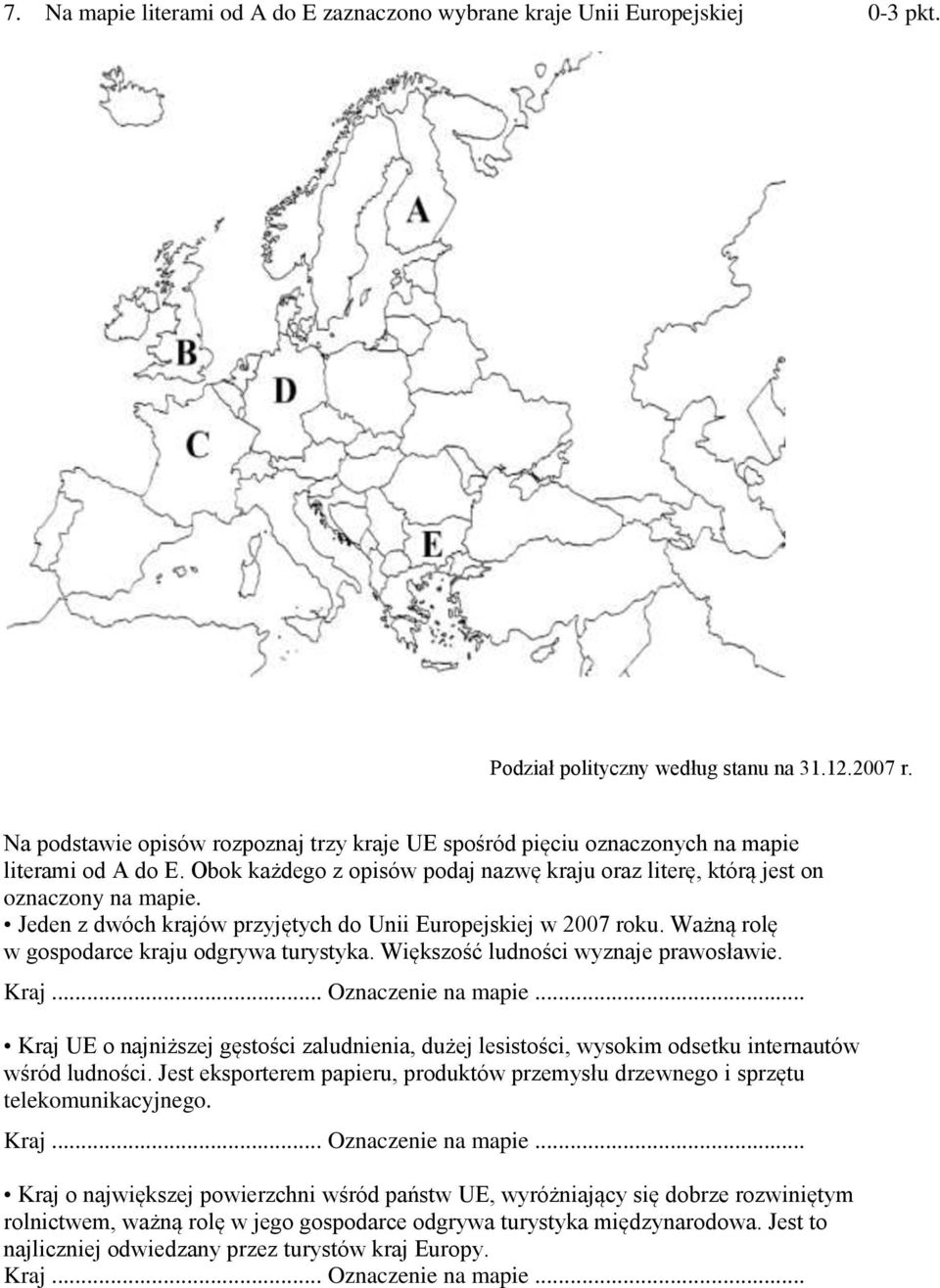 Jeden z dwóch krajów przyjętych do Unii Europejskiej w 2007 roku. Ważną rolę w gospodarce kraju odgrywa turystyka. Większość ludności wyznaje prawosławie. Kraj... Oznaczenie na mapie.