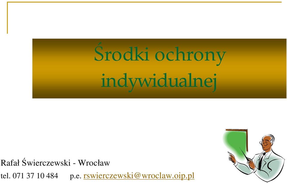 Świerczewski - Wrocław tel.