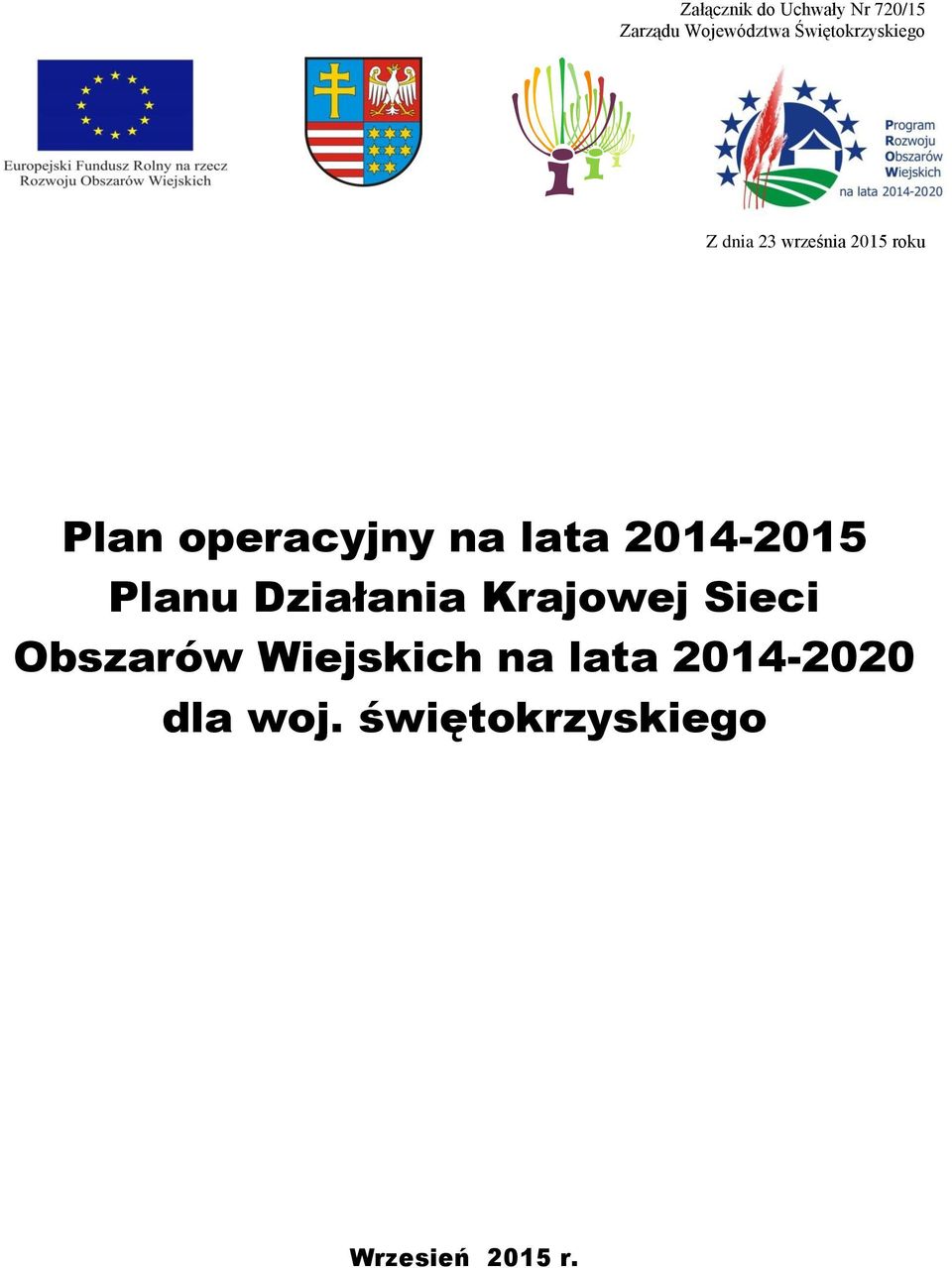 operacyjny na lata 2014-2015 Planu Działania Krajowej Sieci