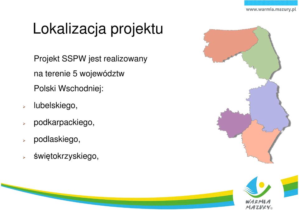 Wschodniej: lubelskiego, podkarpackiego,