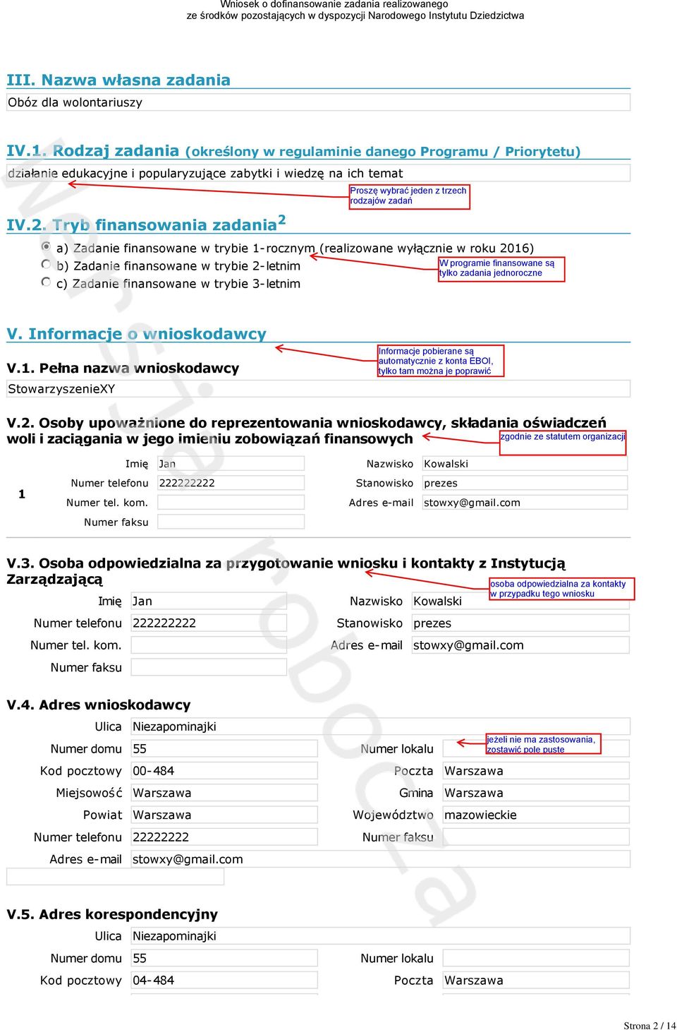 letnim V. Informacje o wnioskodawcy V.1. Pełna nazwa wnioskodawcy StowarzyszenieXY V.2.