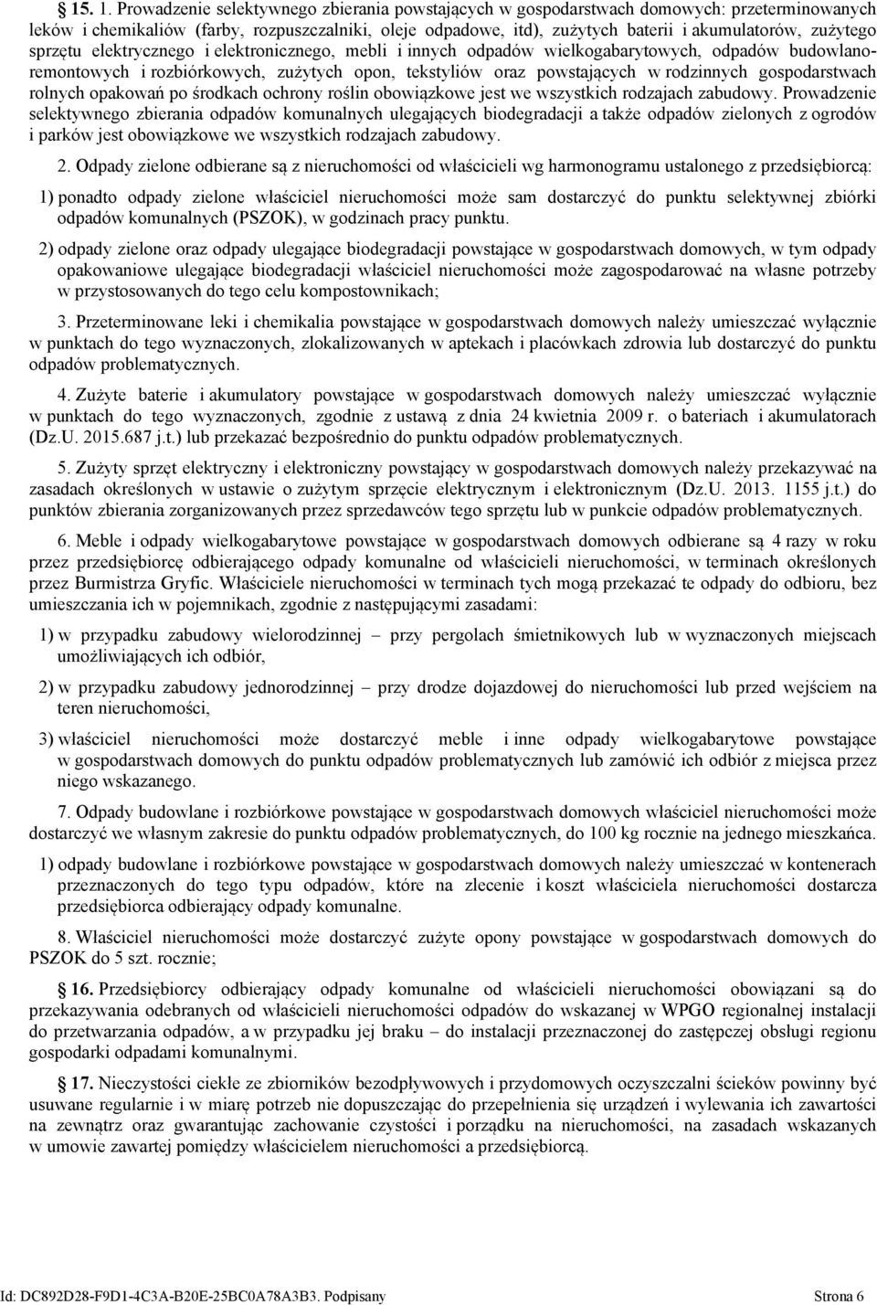 zużytego sprzętu elektrycznego i elektronicznego, mebli i innych odpadów wielkogabarytowych, odpadów budowlanoremontowych i rozbiórkowych, zużytych opon, tekstyliów oraz powstających w rodzinnych