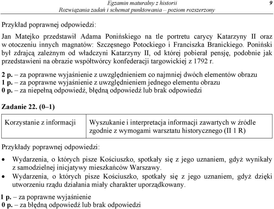 za poprawne wyjaśnienie z uwzględnieniem co najmniej dwóch elementów obrazu 1 p. za poprawne wyjaśnienie z uwzględnieniem jednego elementu obrazu Zadanie 22.