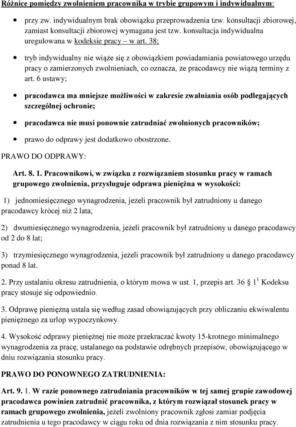 38; tryb indywidualny nie wiąże się z obowiązkiem powiadamiania powiatowego urzędu pracy o zamierzonych zwolnieniach, co oznacza, że pracodawcy nie wiążą terminy z art.