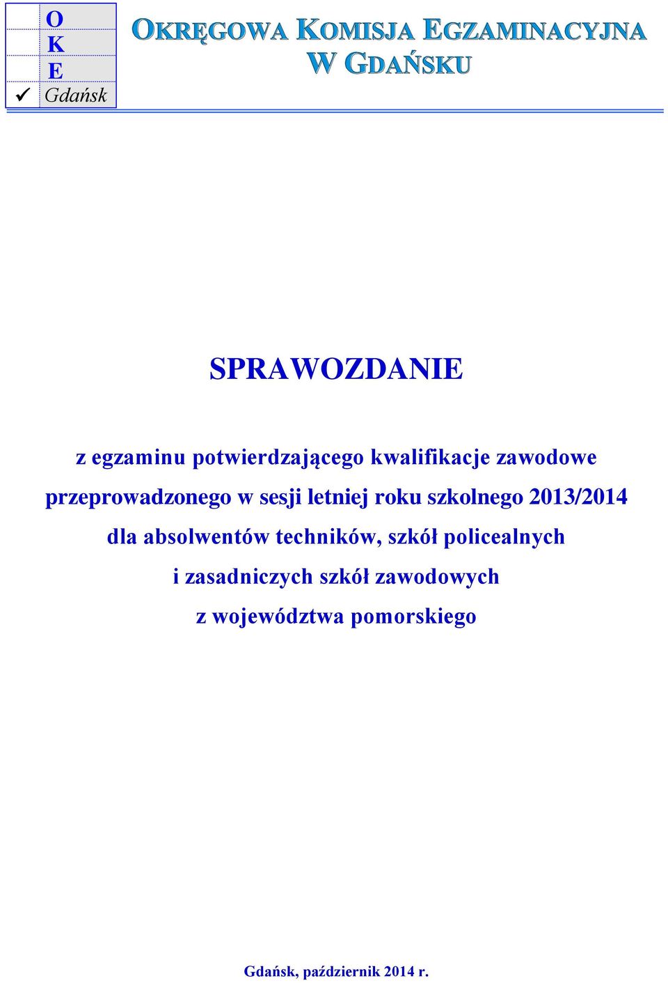 szkolnego 2013/2014 dla absolwentów techników, szkół