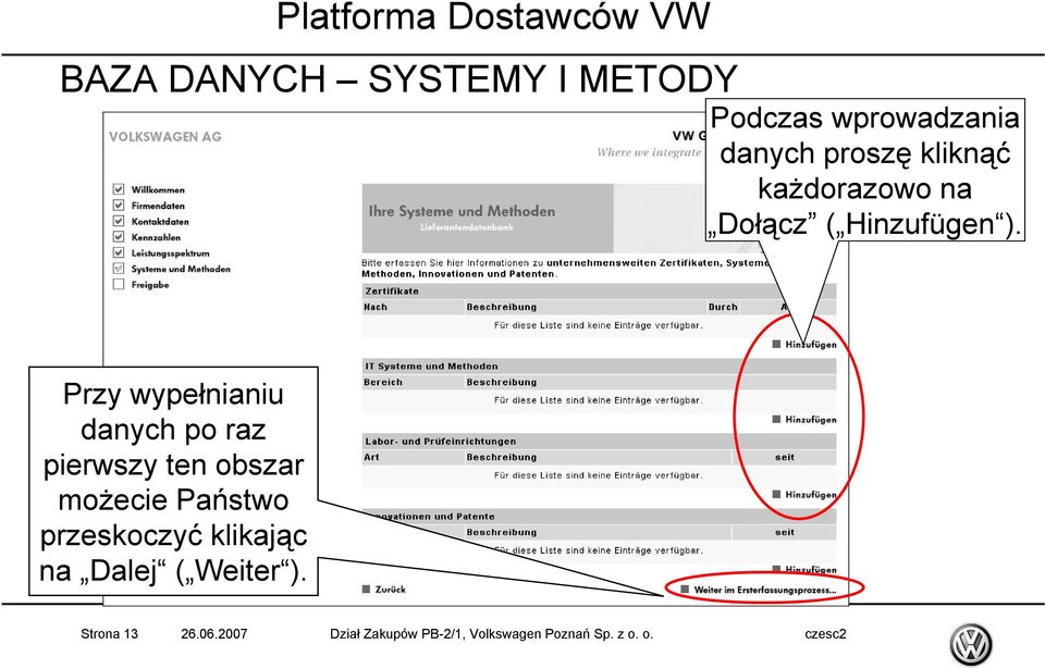Przy wypełnianiu danych po raz pierwszy ten obszar możecie Państwo