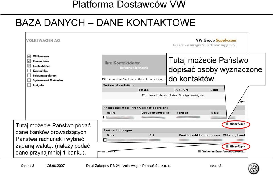 Tutaj możecie Państwo podać dane banków prowadzących Państwa rachunek i
