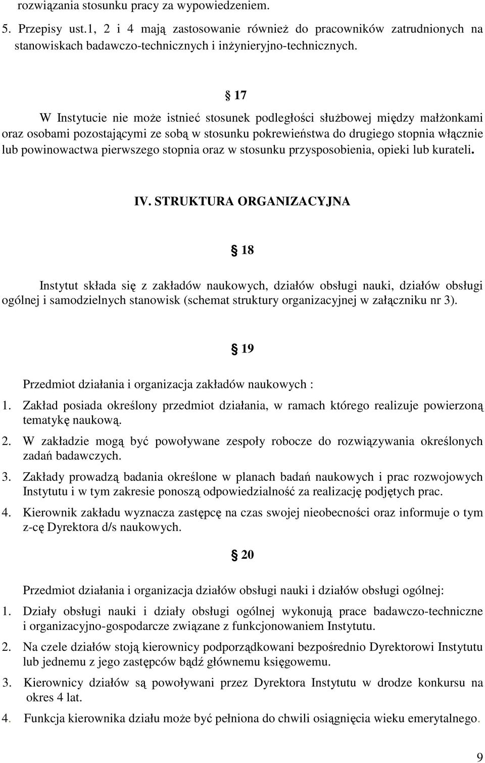 stopnia oraz w stosunku przysposobienia, opieki lub kurateli. IV.