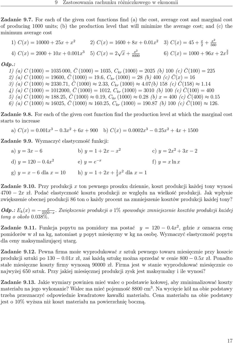 cost ) C() = + 5 + ) C() = 6 + 8 +. ) C() = 45 + + 56 4) C() = + +. 5) C() = + 8 6) C() = + 96 + Odp.: ) (a) C () = 5, C () = 5, Ckr () = 5 (b) (c) C() = 5 ) (a) C () = 96, C () = 9.