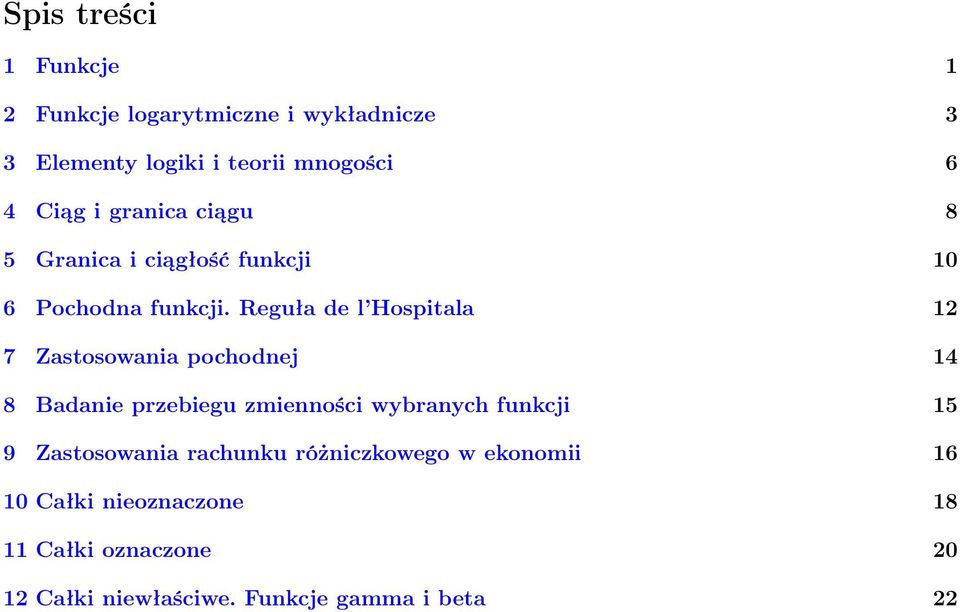 Reguła de l Hospitala 7 Zastosowania pochodnej 4 8 Badanie przebiegu zmienności wybranych funkcji