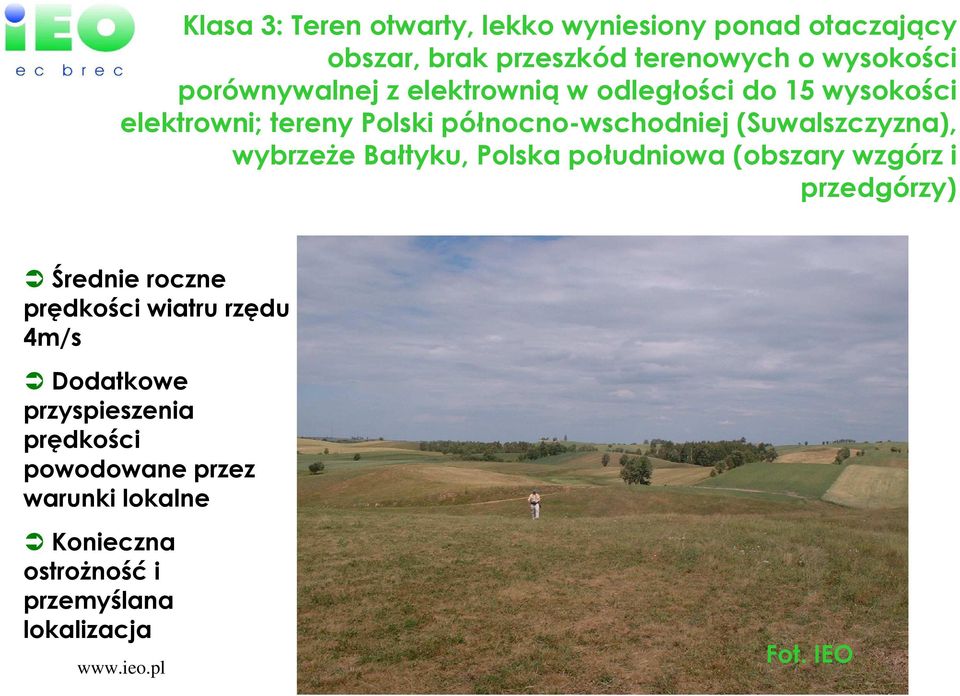 (Suwalszczyzna), wybrzeŝe Bałtyku, Polska południowa (obszary wzgórz i przedgórzy) Średnie roczne prędkości