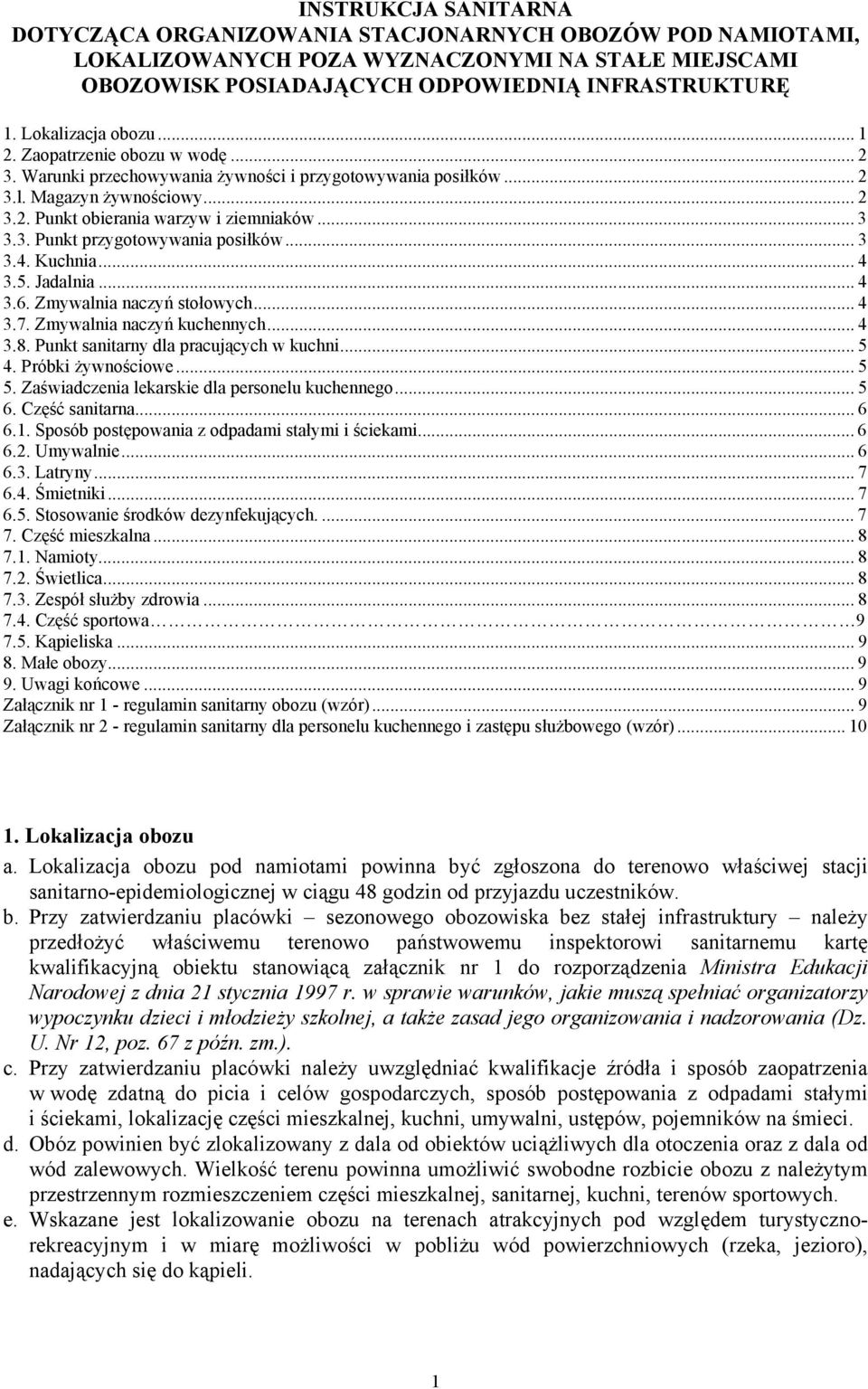 3. Punkt przygotowywania posiłków...3 3.4. Kuchnia... 4 3.5. Jadalnia... 4 3.6. Zmywalnia naczyń stołowych... 4 3.7. Zmywalnia naczyń kuchennych... 4 3.8. Punkt sanitarny dla pracujących w kuchni.