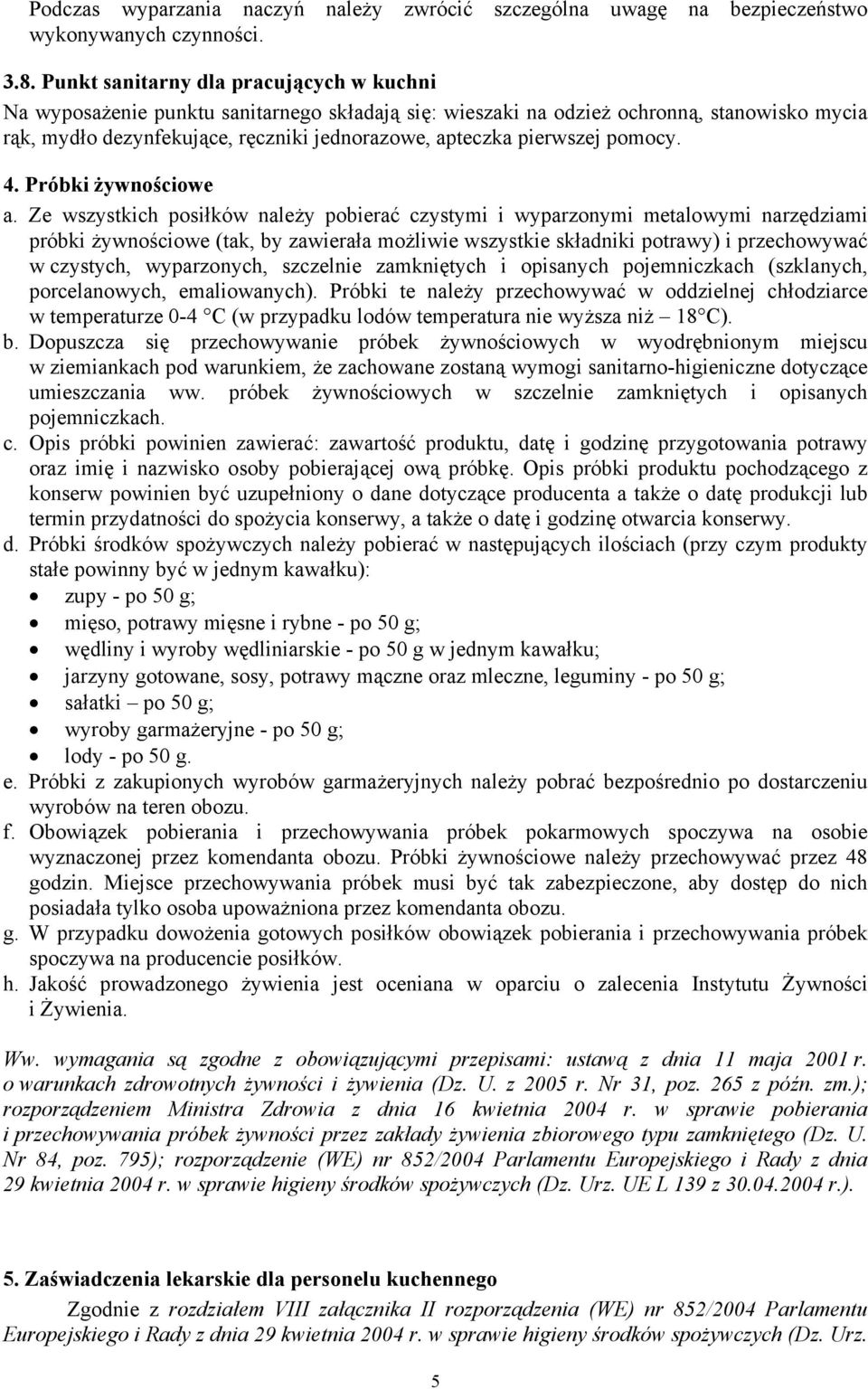 pierwszej pomocy. 4. Próbki żywnościowe a.