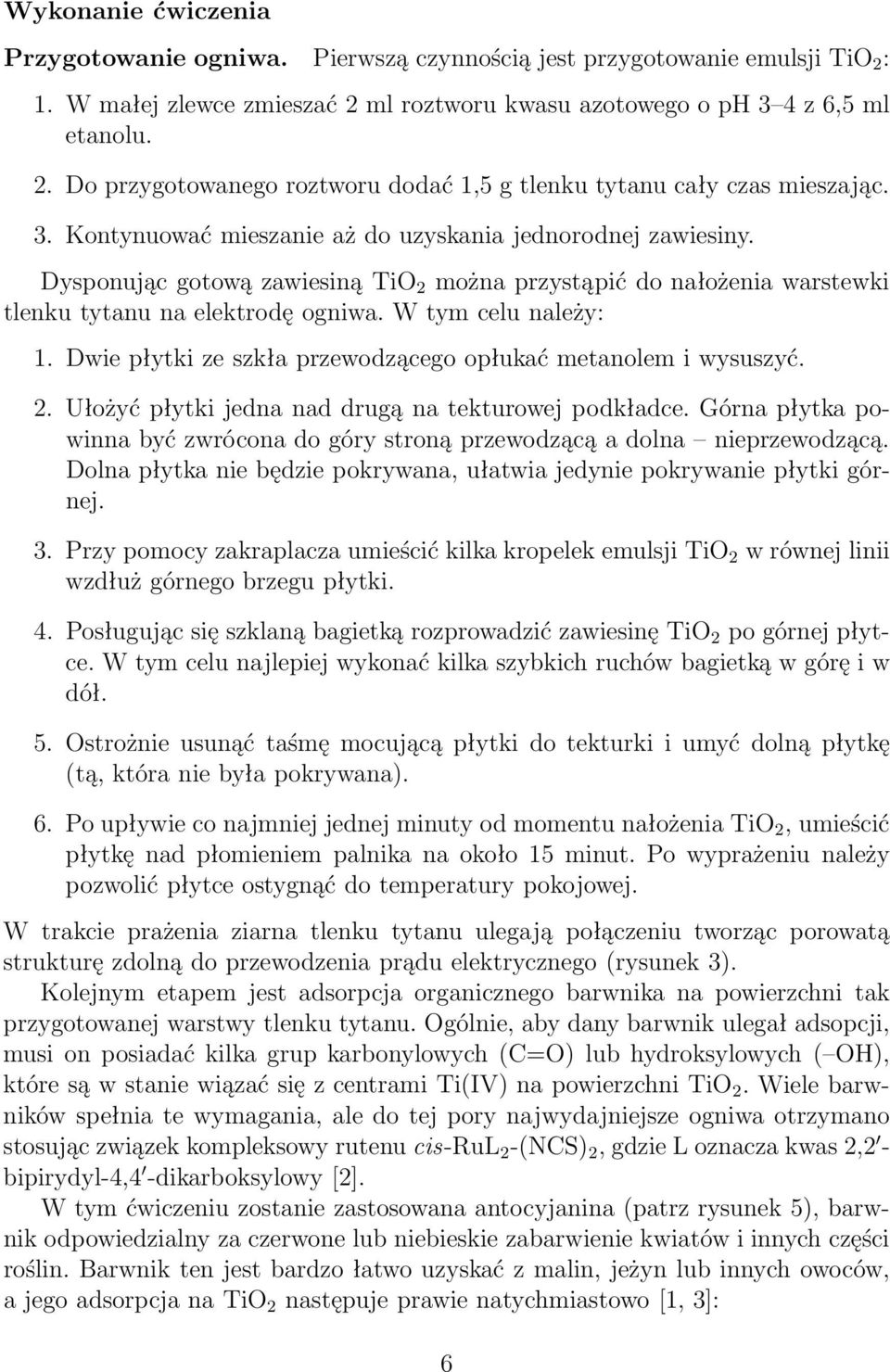 Dwie płytki ze szkła przewodzącego opłukać metanolem i wysuszyć. 2. Ułożyć płytki jedna nad drugą na tekturowej podkładce.