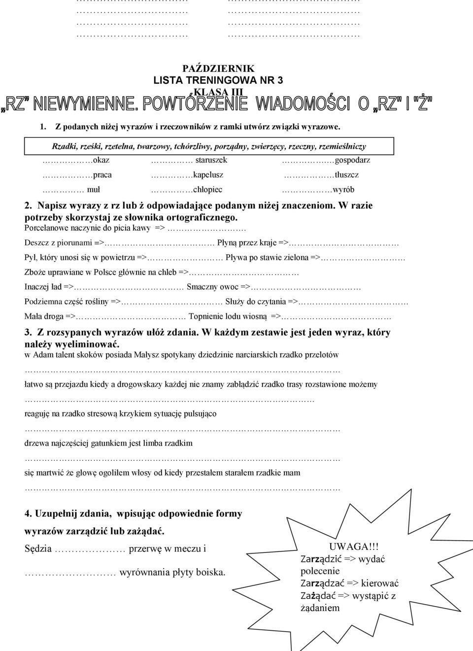 Napisz wyrazy z rz lub ż dpwiadające pdanym niżej znaczenim. W razie ptrzeby skrzystaj ze słwnika rtgraficzneg. Prcelanwe naczynie d picia kawy =>.