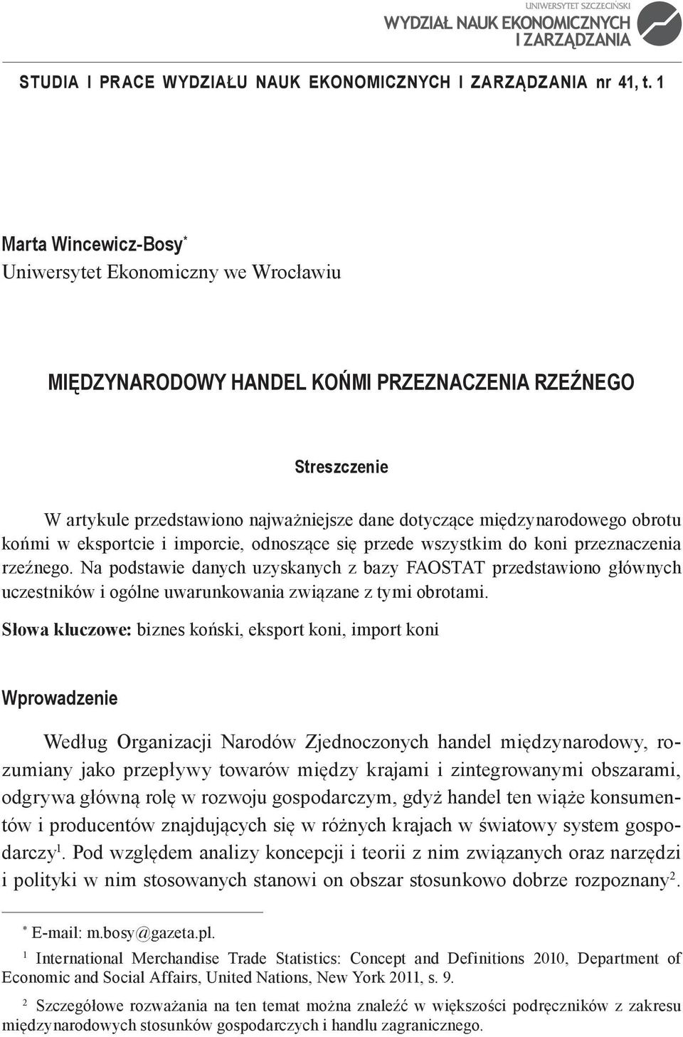 obrotu końmi w eksportcie i imporcie, odnoszące się przede wszystkim do koni przeznaczenia rzeźnego.