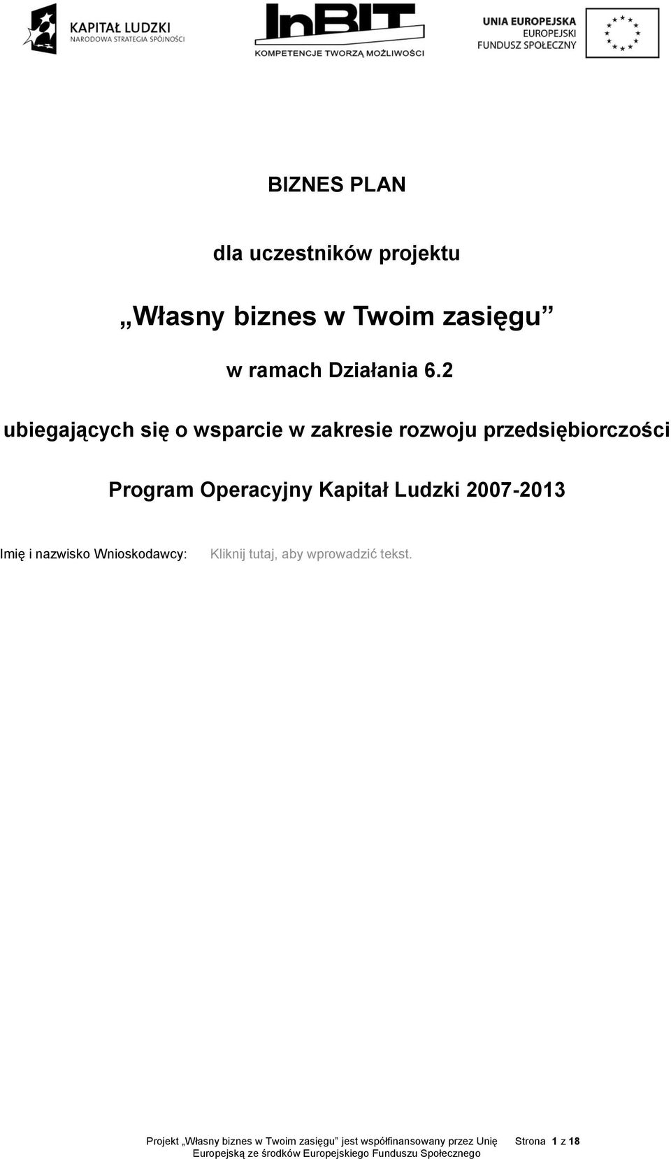 2 ubiegających się o wsparcie w zakresie rozwoju przedsiębiorczości Program