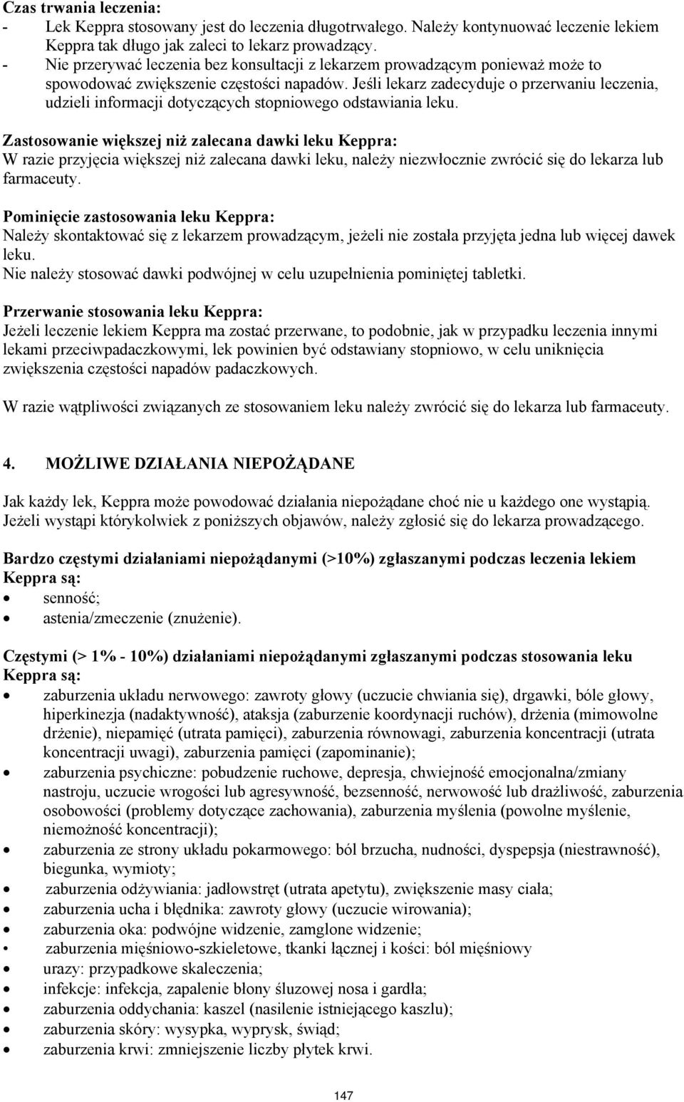 Jeśli lekarz zadecyduje o przerwaniu leczenia, udzieli informacji dotyczących stopniowego odstawiania leku.