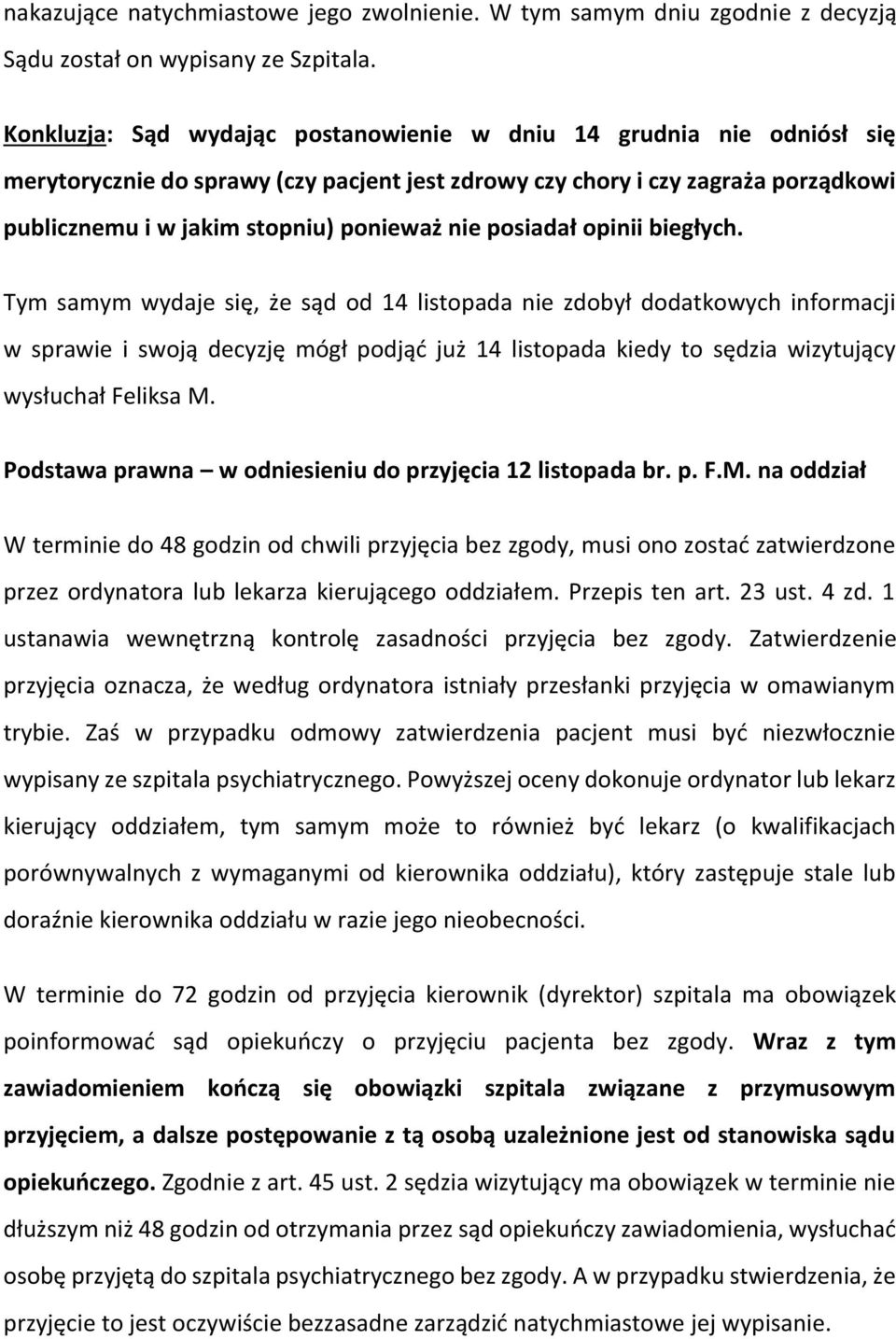 posiadał opinii biegłych.