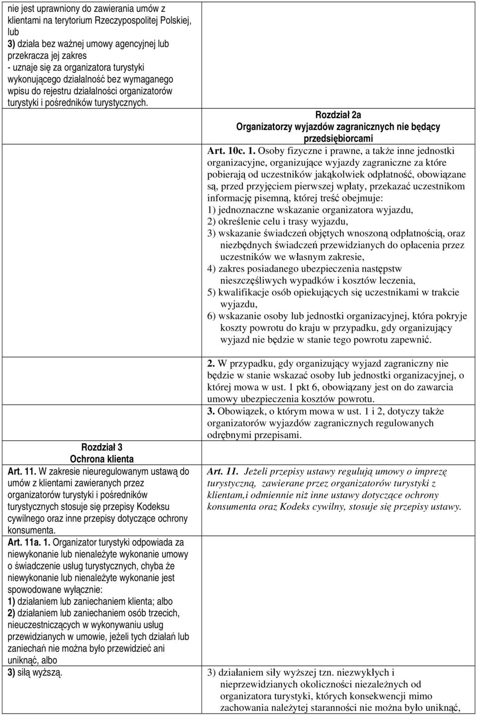 Rozdział 2a Organizatorzy wyjazdów zagranicznych nie będący przedsiębiorcami Art. 10