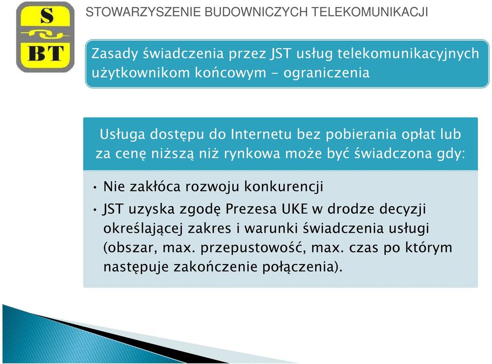 zakłóca rozwoju konkurencji JST uzyska zgodę Prezesa UKE w drodze decyzji określającej zakres i