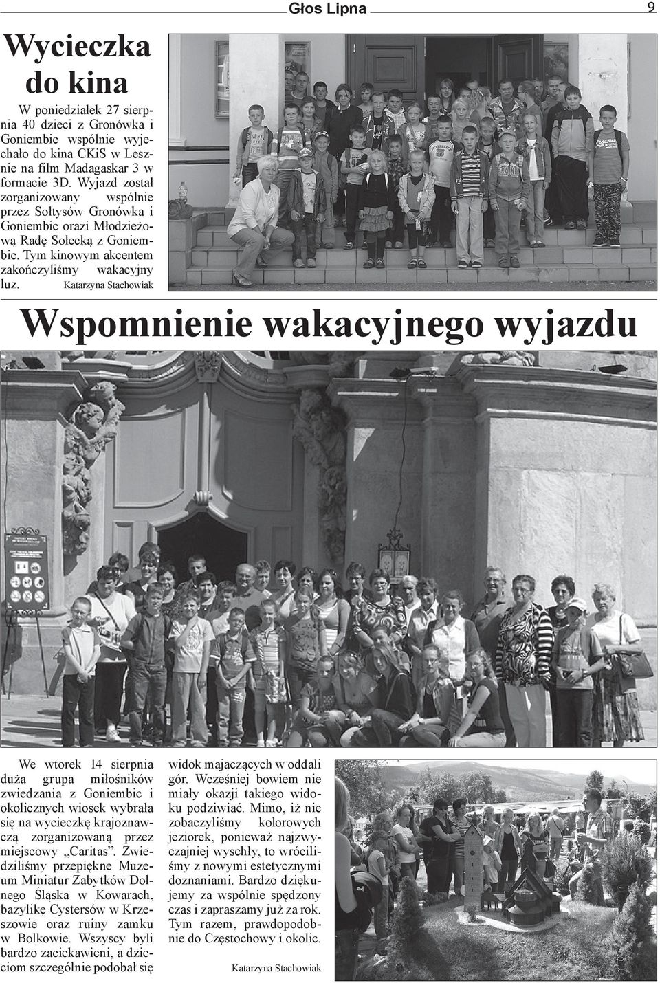 Katarzyna Stachowiak Głos Lipna 9 Wspomnienie wakacyjnego wyjazdu We wtorek 14 sierpnia duża grupa miłośników zwiedzania z Goniembic i okolicznych wiosek wybrała się na wycieczkę krajoznawczą