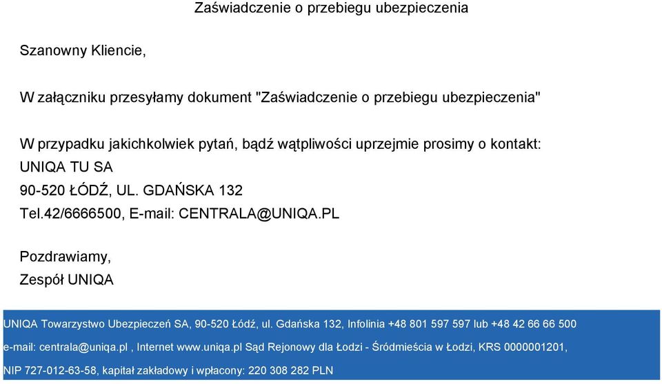 PL Pozdrawiamy, Zespół UNIQA UNIQA Towarzystwo Ubezpieczeń SA, 90-520 Łódź, ul.