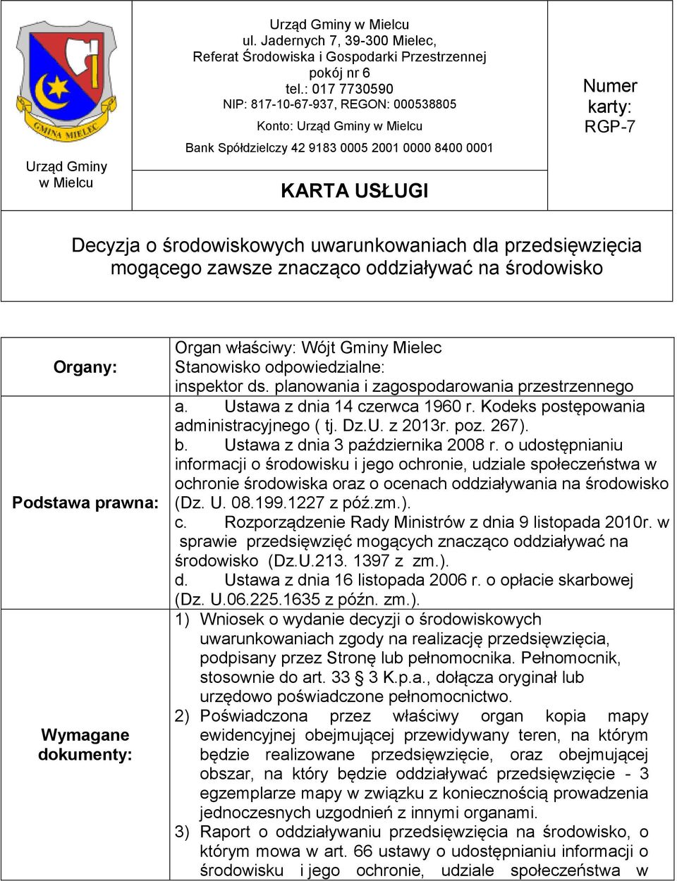 Ustawa z dnia 3 października 2008 r. o udostępnianiu informacji o środowisku i jego ochronie, udziale społeczeństwa w ochronie środowiska oraz o ocenach oddziaływania na środowisko (Dz. U. 08.199.