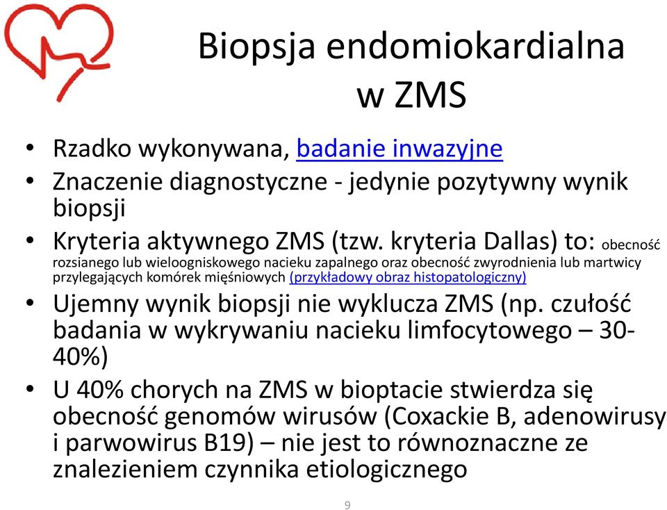 (przykładowy obraz histopatologiczny) Ujemny wynik biopsji nie wyklucza ZMS (np.