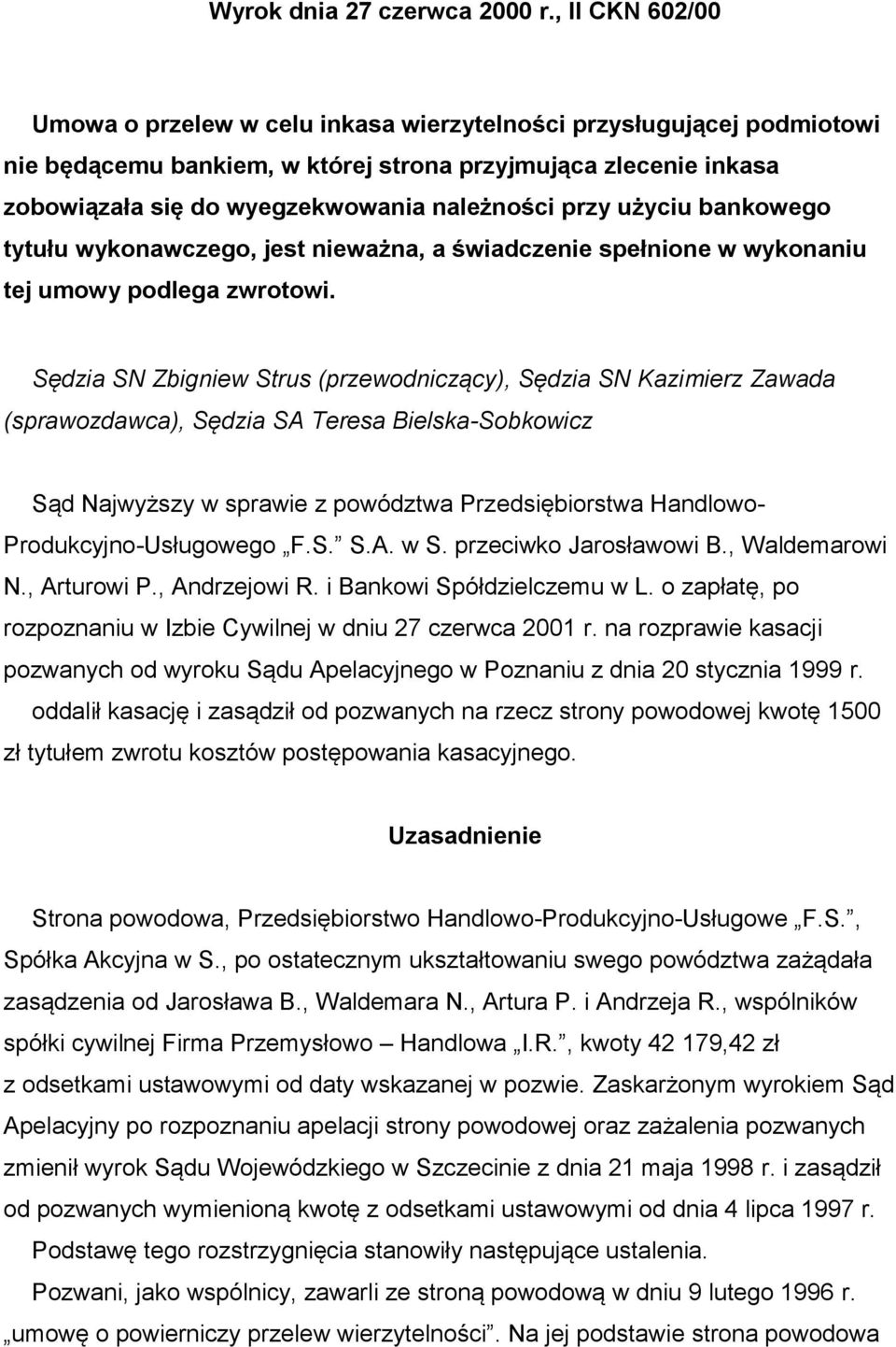 przy użyciu bankowego tytułu wykonawczego, jest nieważna, a świadczenie spełnione w wykonaniu tej umowy podlega zwrotowi.