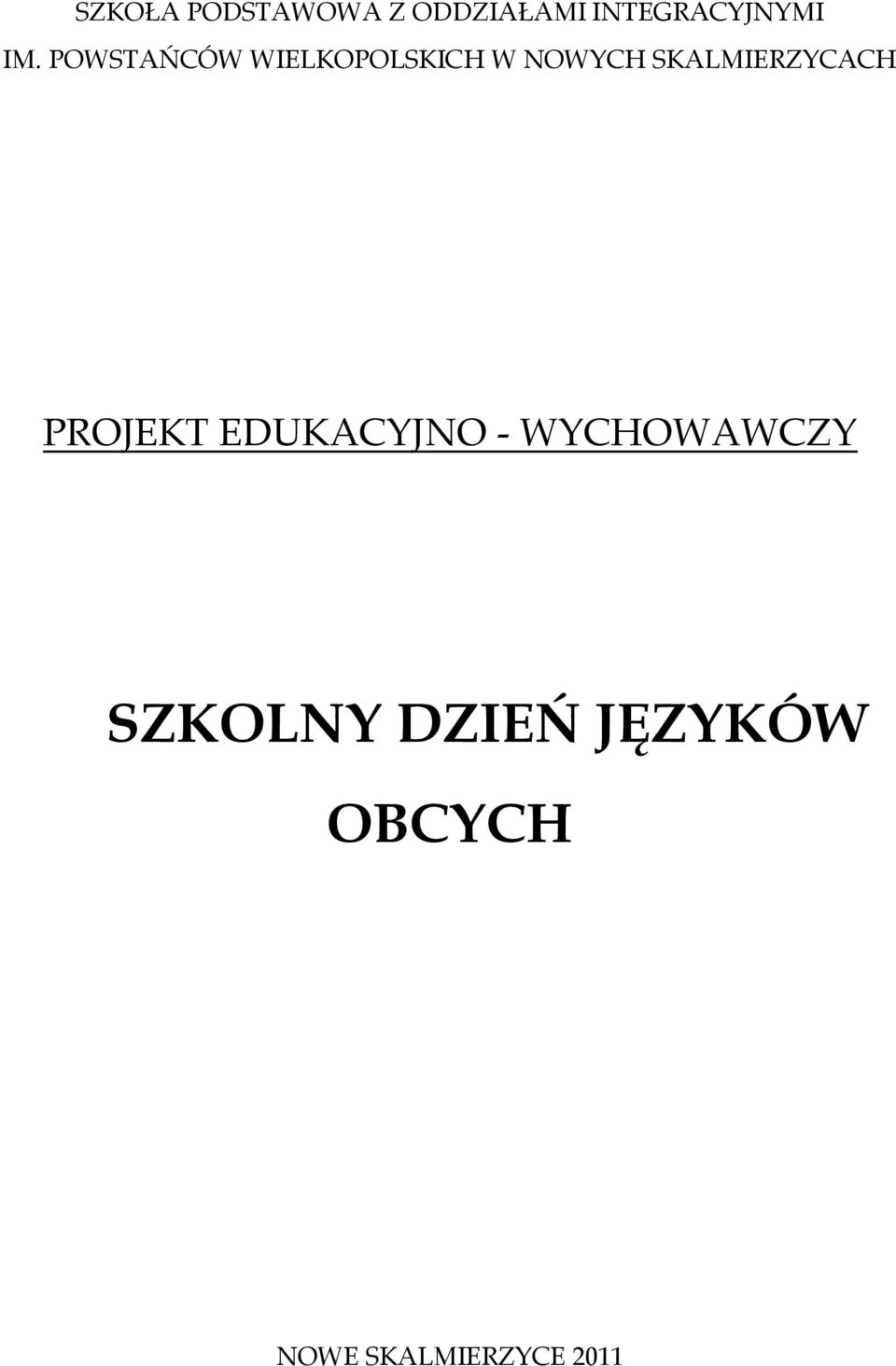 SKALMIERZYCACH PROJEKT EDUKACYJNO -