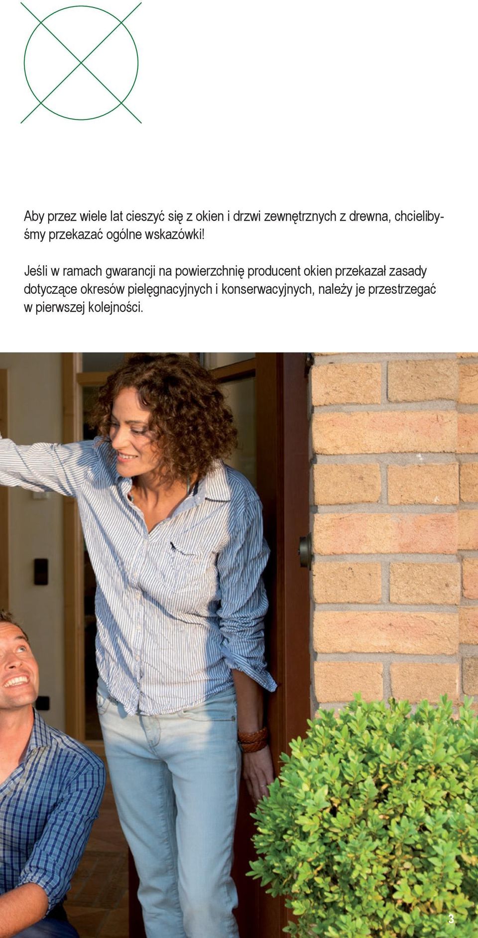 Jeśli w ramach gwarancji na powierzchnię producent okien przekazał