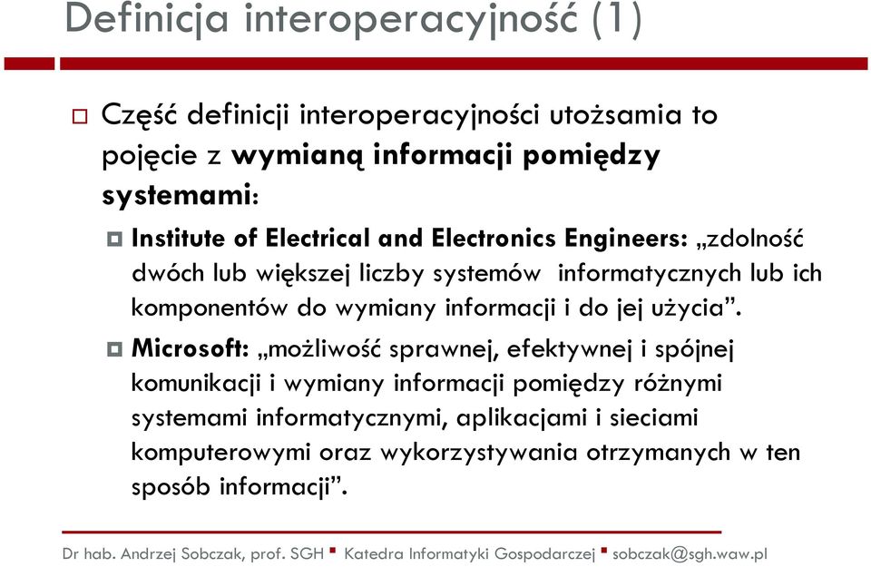 komponentów do wymiany informacji i do jej użycia.