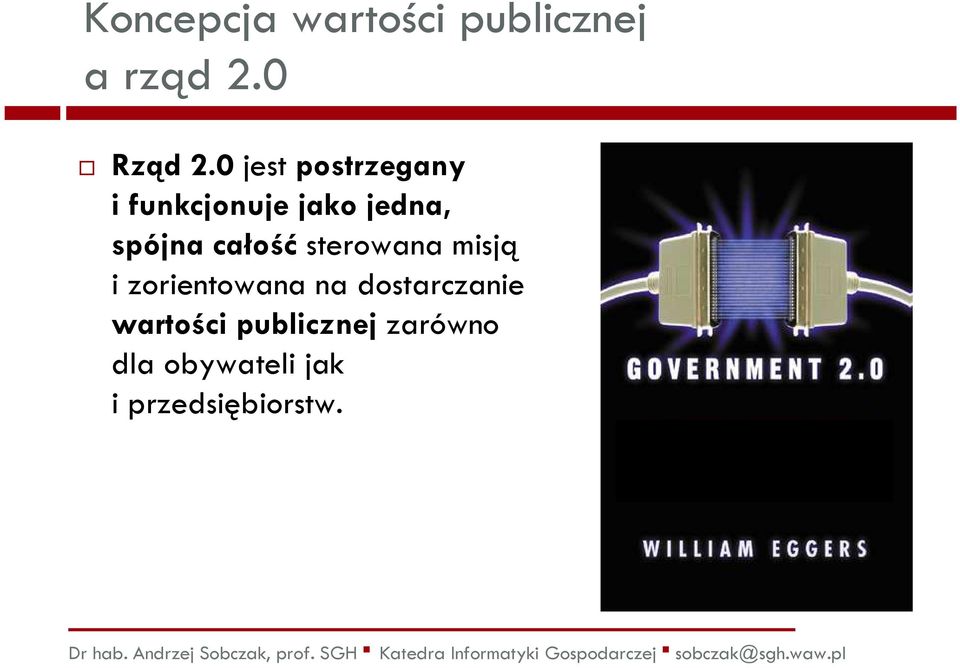 całość sterowana misją i zorientowana na dostarczanie