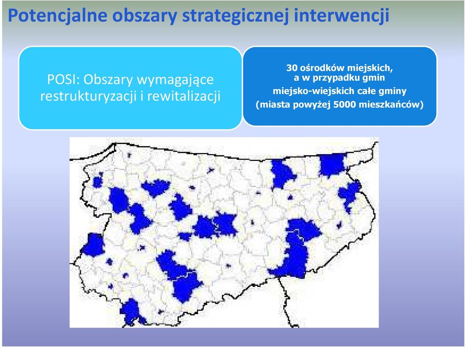 ośrodków miejskich, a w przypadku gmin