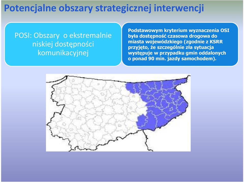 do miasta wojewódzkiego (zgodnie z KSRR przyjęto, że szczególnie zła