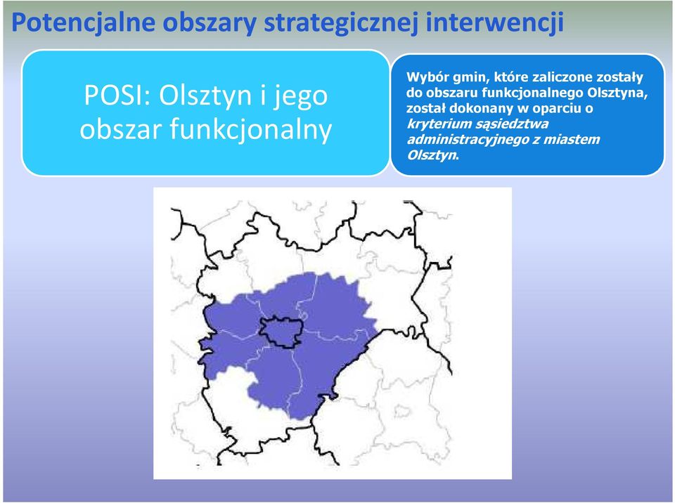 funkcjonalnego Olsztyna, został dokonany w
