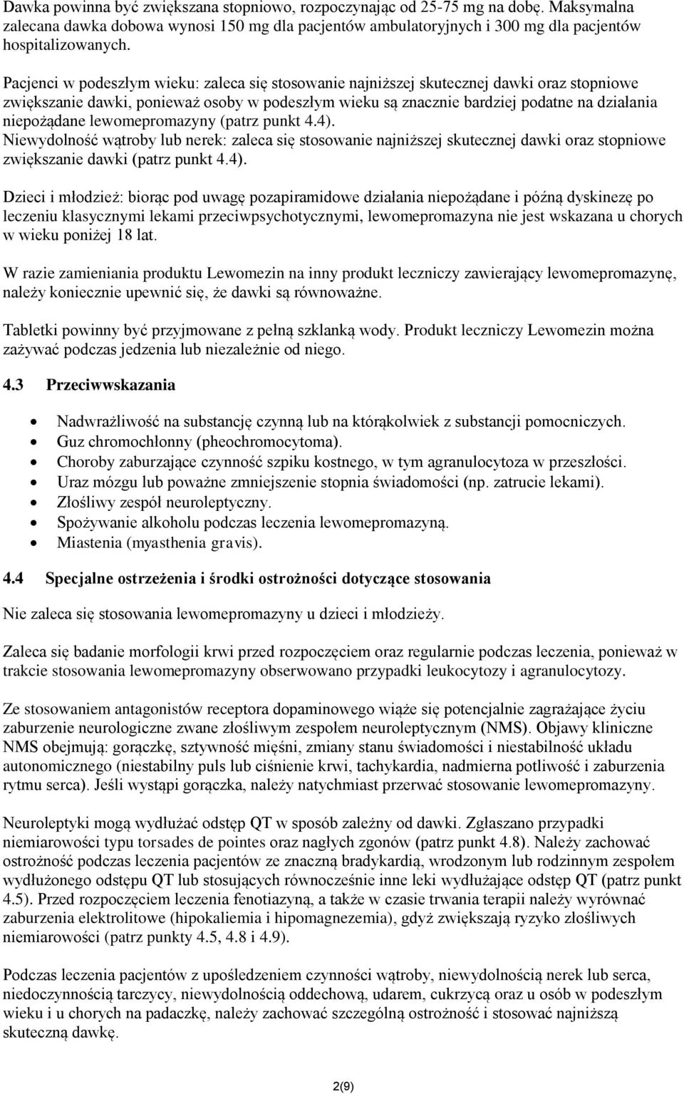 lewomepromazyny (patrz punkt 4.4).