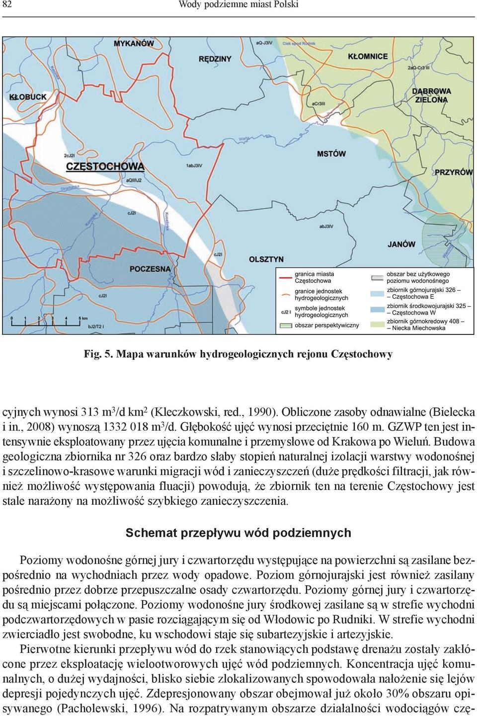 Budowa geologiczna zbiornika nr 326 oraz bardzo słaby stopień naturalnej izolacji warstwy wodonośnej i szczelinowo-krasowe warunki migracji wód i zanieczyszczeń (duże prędkości filtracji, jak również