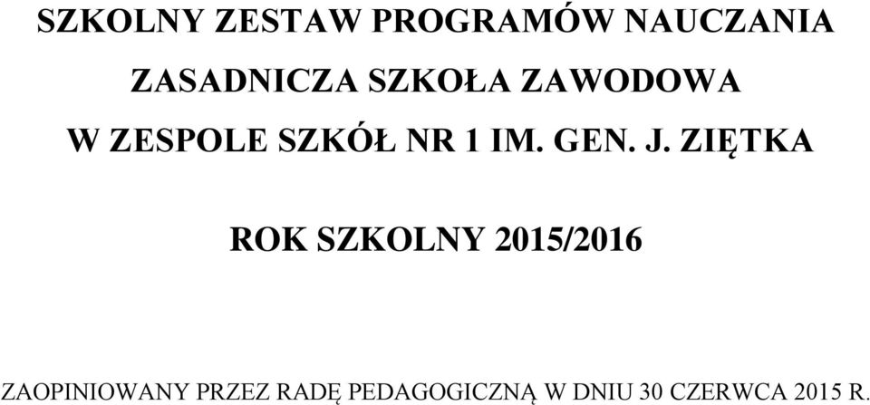 ZIĘTKA ROK SZKOLNY 2015/2016 ZAOPINIOWANY