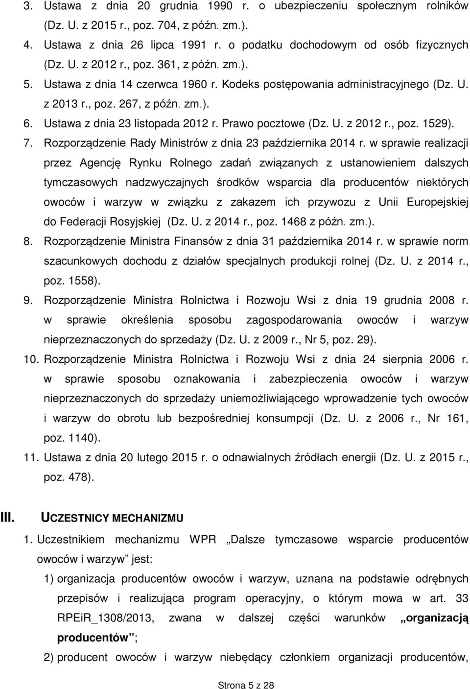 U. z 2012 r., poz. 1529). 7. Rozporządzenie Rady Ministrów z dnia 23 października 2014 r.