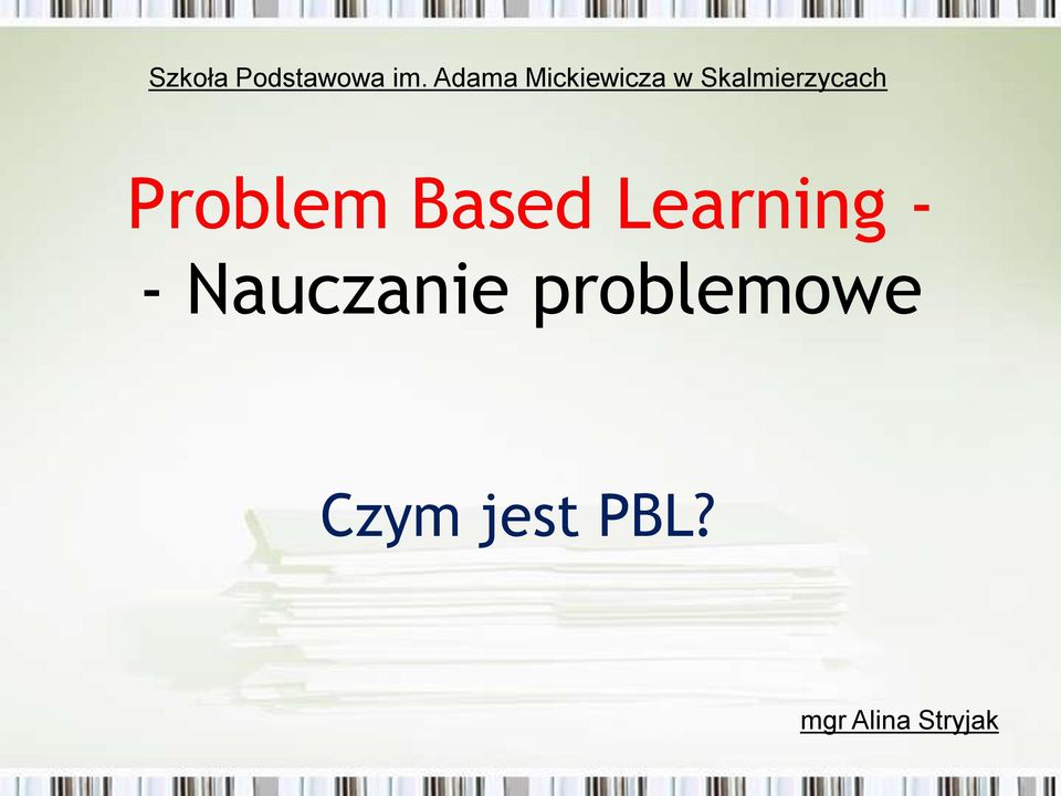 Problem Based Learning - -