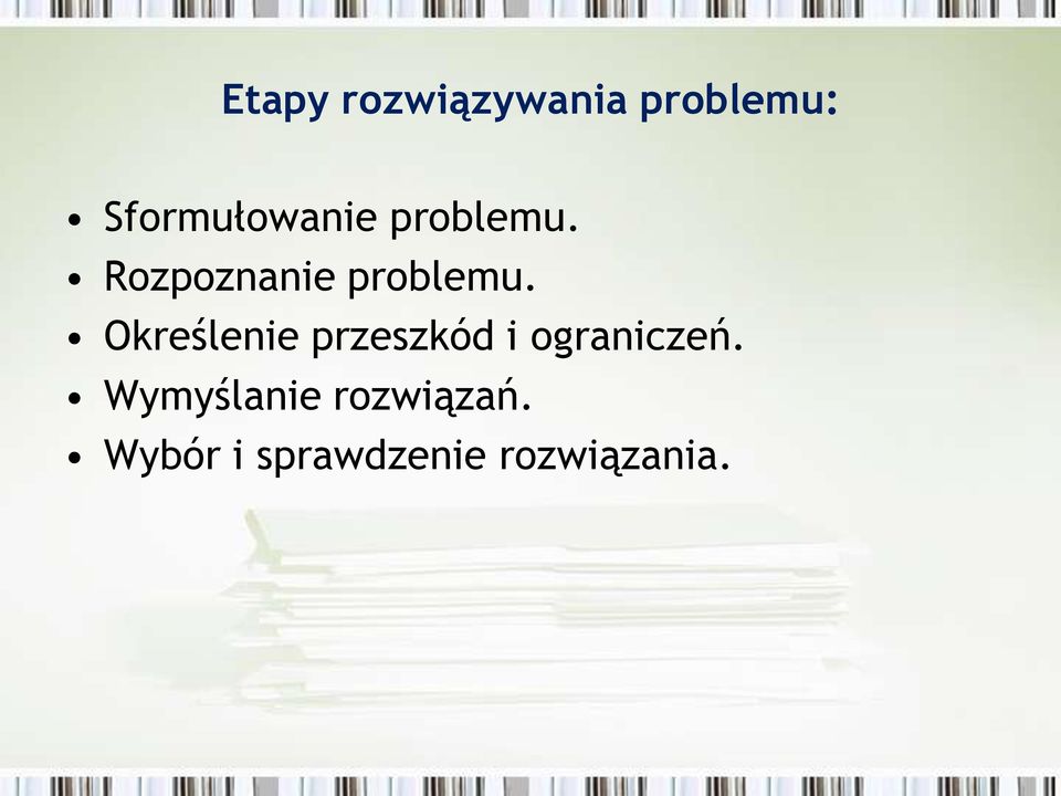 Rozpoznanie problemu.