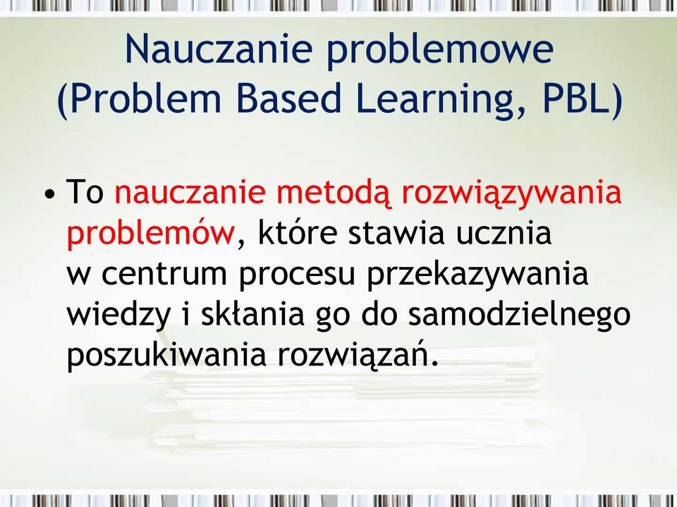 stawia ucznia w centrum procesu przekazywania