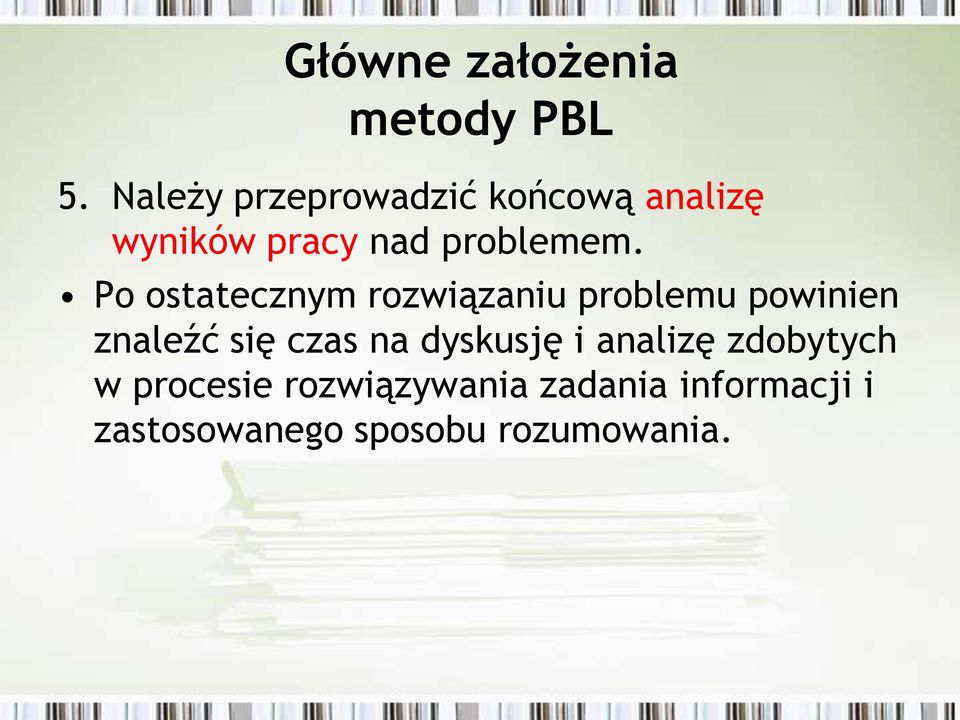 Po ostatecznym rozwiązaniu problemu powinien znaleźć się czas na