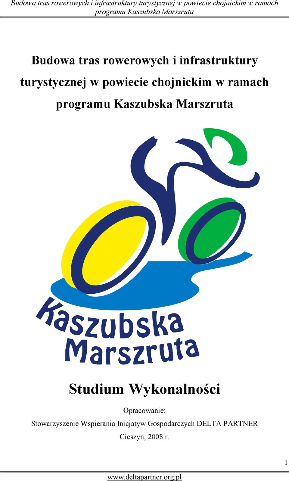 Studium Wykonalności Opracowanie: Stowarzyszenie