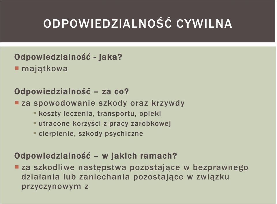 pracy zarobkowej cierpienie, szkody psychiczne Odpowiedzialność w jakich ramach?