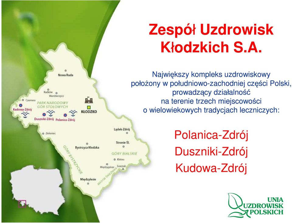 południowo-zachodniej części Polski, prowadzący działalność na