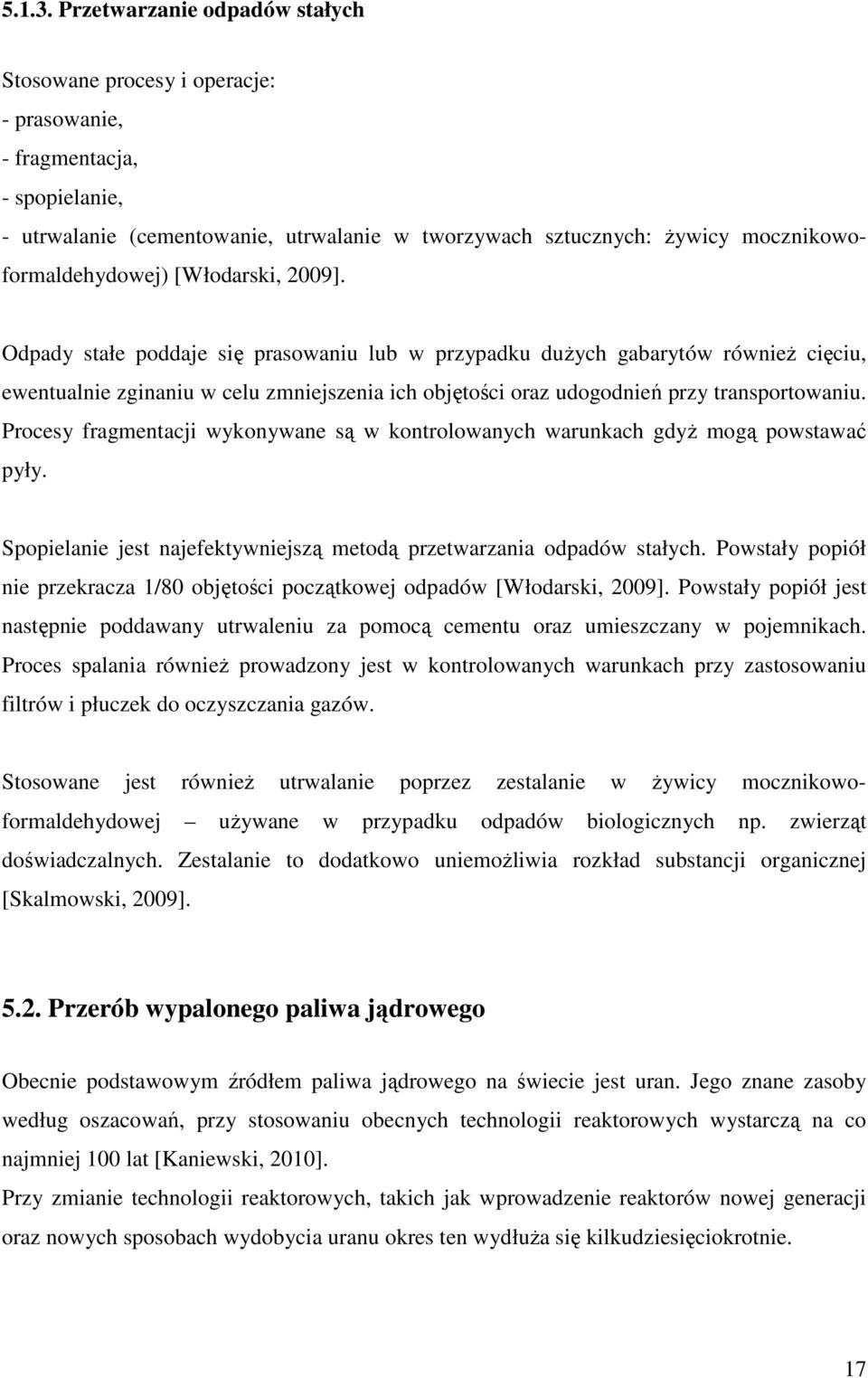 mocznikowoformaldehydowej) [Włodarski, 2009].
